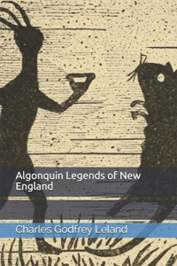 Algonquin Legends of New England