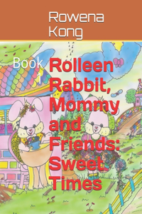 Rolleen Rabbit, Mommy and Friends