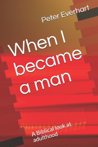 When I became a man