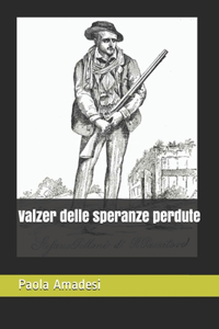 Valzer delle speranze perdute