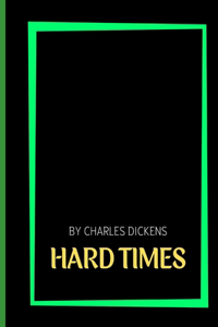 Hard Times by Charles Dickens