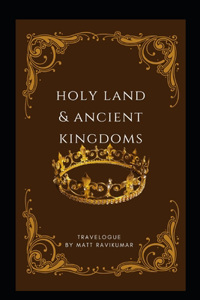 Holy Land & Ancient Kingdoms