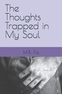 The Thoughts Trapped in My Soul