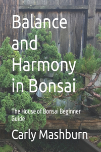 Balance and Harmony in Bonsai