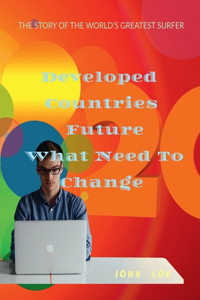 Developed Countries Future What Need To Change