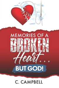 Memories Of A Broken Heart...But God