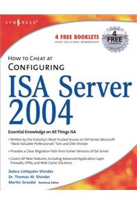 How to Cheat at Configuring ISA Server 2004