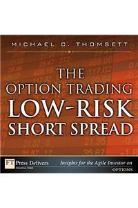 Option Trading Low-Risk Short Spread, The