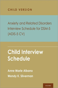 Anxiety and Related Disorders Interview Schedule for Dsm-5, Child and Parent Version