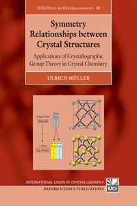 Symmetry Relationships Between Crystal Structures