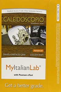 MyLab Italian with Pearson eText -- Access Card -- for Caleidoscopio (one semester access)