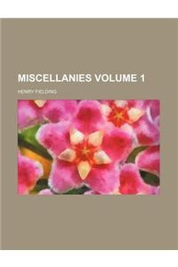 Miscellanies Volume 1