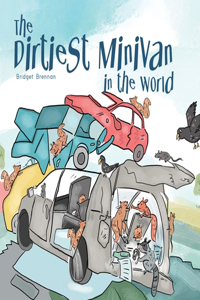 Dirtiest Minivan in the World
