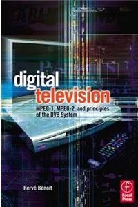 Digital Television: MPEG-1, MPEG-2 and Principles of the Dvb System