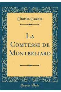 La Comtesse de Montbeliard (Classic Reprint)