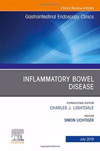 Inflammatory Bowel Disease, an Issue of Gastrointestinal Endoscopy Clinics