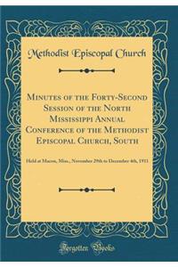 Minutes of the Forty-Second Session of the North Mississippi Annual Conference of the Methodist Episcopal Church, South
