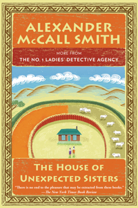 The House of Unexpected Sisters: The No. 1 Ladies' Detective Agency (18)