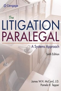 Bundle: The Litigation Paralegal: A Systems Approach, 6th + Mindtap Paralegal, 1 Term (6 Months) Printed Access Card
