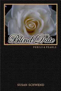 Blind Date - Perils & Pearls