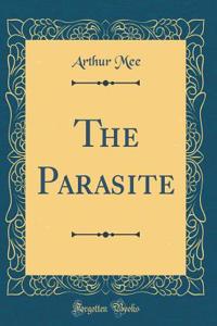 The Parasite (Classic Reprint)