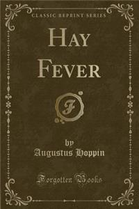 Hay Fever (Classic Reprint)