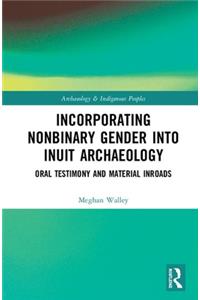 Incorporating Nonbinary Gender into Inuit Archaeology