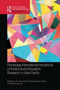 Routledge International Handbook of Multicultural Education Research in Asia Pacific