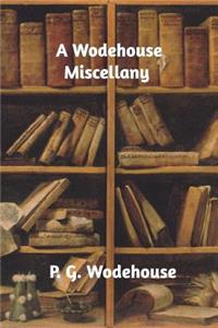 A Wodehouse Miscellany