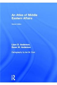 Atlas of Middle Eastern Affairs