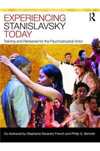 Experiencing Stanislavsky Today