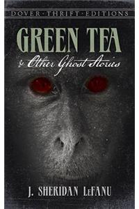 Green Tea and Other Ghost Stories