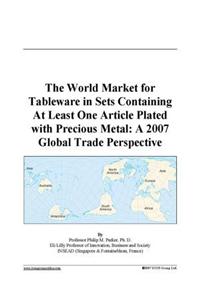 The World Market for Tableware in Sets Containing at Least One Article Plated with Precious Metal