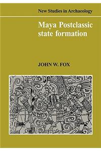 Maya Postclassic State Formation: Segmentary Lineage Migration in Advancing Frontiers