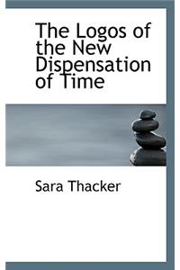 The Logos of the New Dispensation of Time