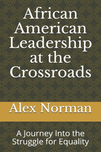 African American Leadership at the Crossroads