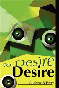 To Desire Desire