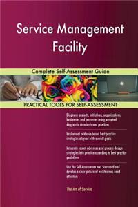 Service Management Facility Complete Self-Assessment Guide