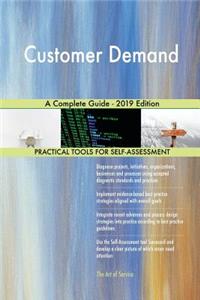 Customer Demand A Complete Guide - 2019 Edition