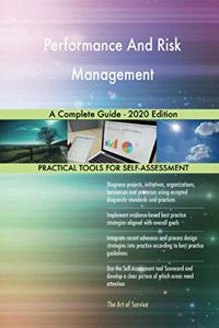 Performance And Risk Management A Complete Guide - 2020 Edition