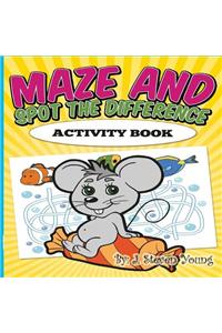 Mazes and Spot the Difference Activity Book