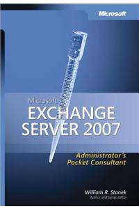 Microsoft(r) Exchange Server 2007 Administrator's Pocket Consultant