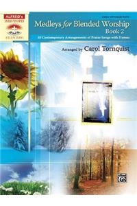 Medleys for Blended Worship, Book 2