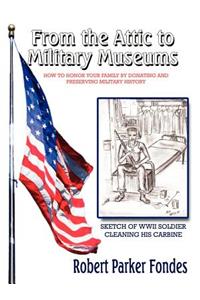 From the Attic to Military Museums