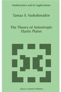 Theory of Anisotropic Elastic Plates