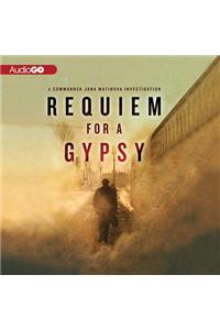 Requiem for a Gypsy Lib/E
