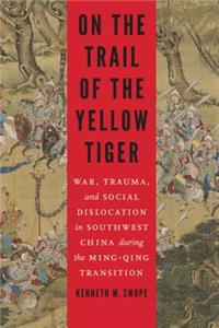 On the Trail of the Yellow Tiger