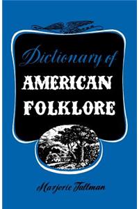 Dictionary of American Folklore