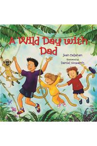 A Wild Day With Dad