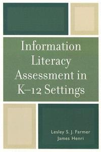 Information Literacy Assessment in K-12 Settings